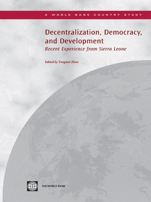 Title details for Decentralization, Democracy, and Development by World Bank - Available